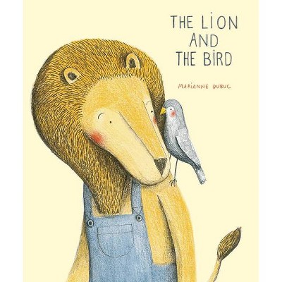 The Lion and the Bird - (Hardcover)