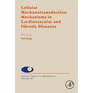 Cellular Mechanotransduction Mechanisms in Cardiovascular and Fibrotic Diseases - (Current Topics in Membranes) (Hardcover) - 1 of 1