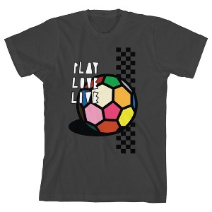 Soccer Play, Love, Live Youth Charcoal Short Sleeve Crew Neck Tee - 1 of 3