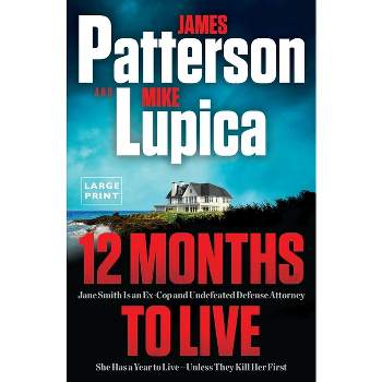 12 Months to Live - Large Print by  James Patterson & Mike Lupica (Paperback)