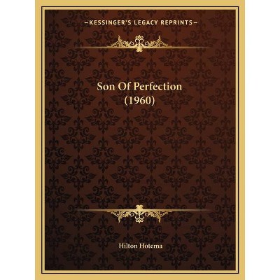 Son Of Perfection (1960) - by  Hilton Hotema (Paperback)