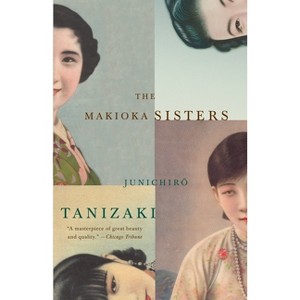 The Makioka Sisters - (Vintage International) by  Junichiro Tanizaki (Paperback) - 1 of 1