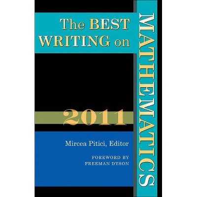 The Best Writing on Mathematics - by  Mircea Pitici (Paperback)