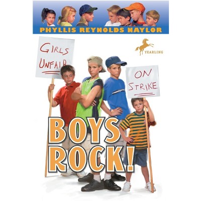 Boys Rock! - (Boy/Girl Battle) by  Phyllis Reynolds Naylor (Paperback)