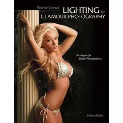 Rolando Gomez's Lighting for Glamour Photography - (Paperback)