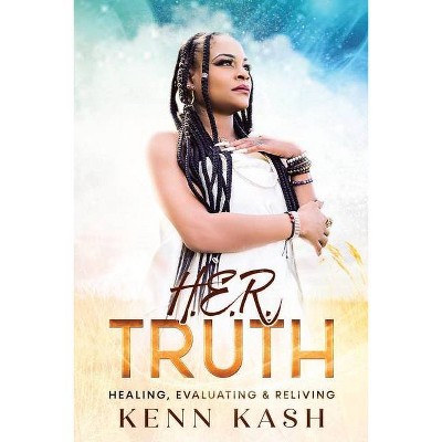 H.E.R Truth - by  Kendra Smith (Paperback)