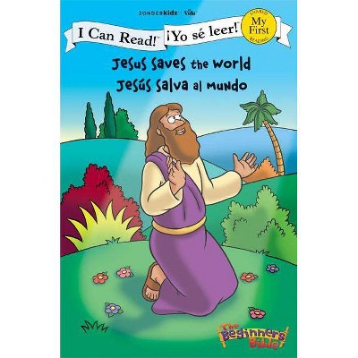 Jesus Saves the World / Jesús Salva Al Mundo - (I Can Read! / The Beginner's Bible / ¡yo Sé Leer!) by  Vida (Paperback)