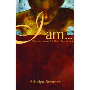 I Am... - by  Athalya Brenner (Paperback) - 1 of 1