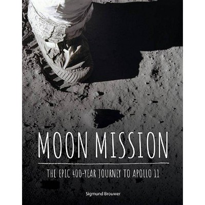 Moon Mission - by  Sigmund Brouwer (Hardcover)