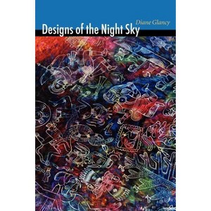 Designs of the Night Sky - (Native Storiers: A American Narratives) by  Diane Glancy (Paperback) - 1 of 1