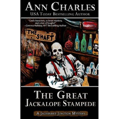 The Great Jackalope Stampede - (Jackrabbit Junction Humorous Mystery) by  Ann Charles (Paperback)