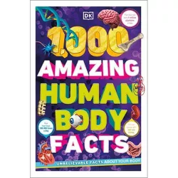1,000 Amazing Human Body Facts - by  DK (Paperback)