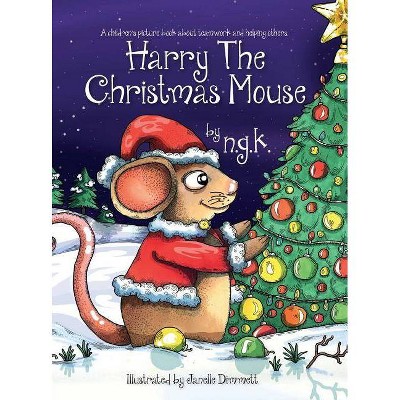 Harry The Christmas Mouse - by  N Gk (Hardcover)