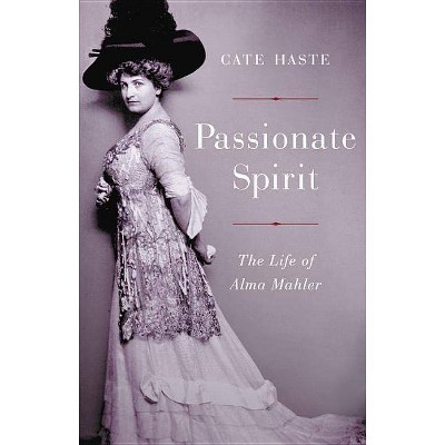 Passionate Spirit - by  Cate Haste (Hardcover)