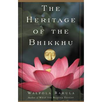 The Heritage of the Bhikkhu - by  Walpola Rahula (Paperback)