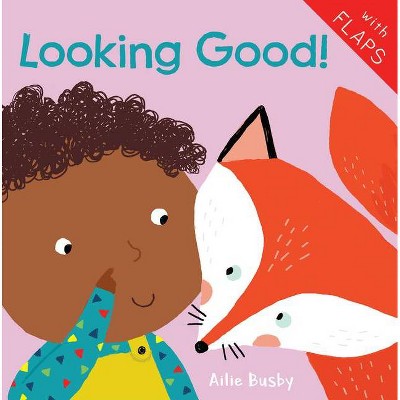 Looking Good! - (Just Like Me! 2018) (Board Book)