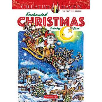 Creative Haven Enchanted Christmas Coloring Book - (Adult Coloring Books: Christmas) by  Teresa Goodridge (Paperback)