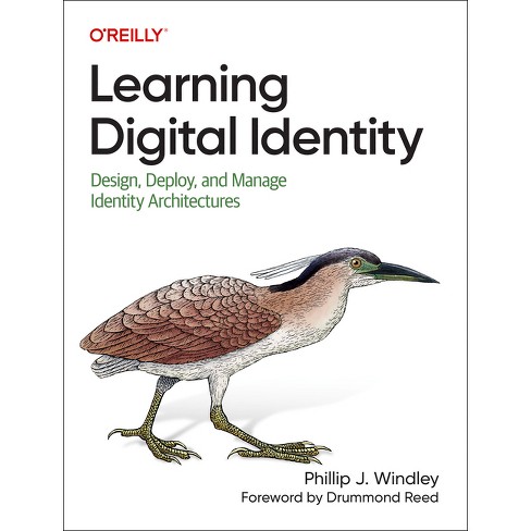 Learning Digital Identity - by  Phillip Windley (Paperback) - image 1 of 1