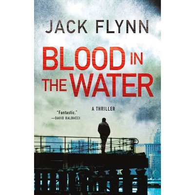 Blood in the Water - by  Jack Flynn (Paperback)