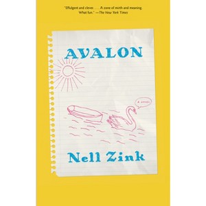 Avalon - by  Nell Zink (Paperback) - 1 of 1