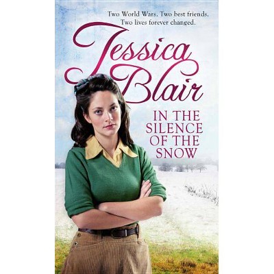 In The Silence Of The Snow - by  Jessica Blair (Paperback)