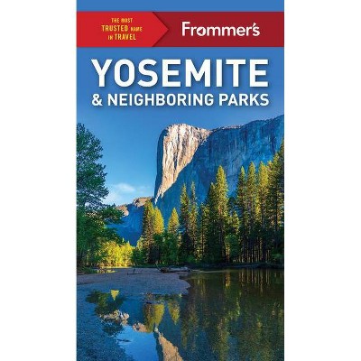 Frommer's Yosemite and Neighboring Parks - (Complete Guides) 9th Edition by  Rosemary McClure & Jim Edwards (Paperback)