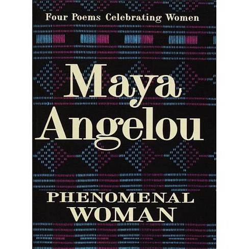 Phenomenal Woman By Maya Angelou Hardcover Target