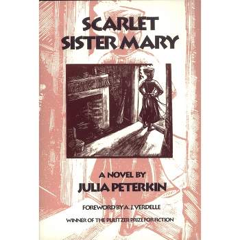 Scarlet Sister Mary - (Brown Thrasher Books) by  Julia Peterkin (Paperback)