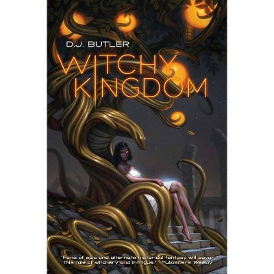 Witchy Kingdom, 3 - (Witchy War) by  D J Butler (Hardcover)