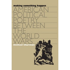 Making Something Happen - by  Michael Thurston (Paperback) - 1 of 1