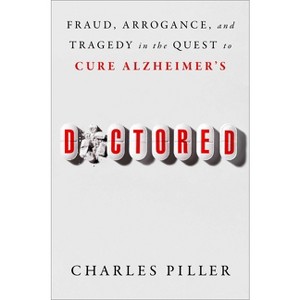 Doctored - by  Charles Piller (Hardcover) - 1 of 1