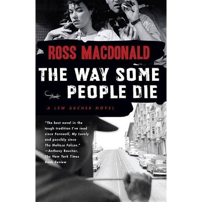 The Way Some People Die - (Lew Archer) by  Ross MacDonald (Paperback)