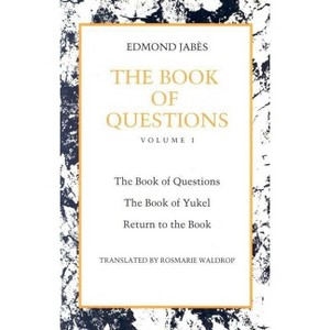 The Book of Questions - by  Edmond Jabès (Paperback) - 1 of 1