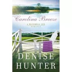 Carolina Breeze - (Bluebell Inn Romance) by Denise Hunter (Paperback)
