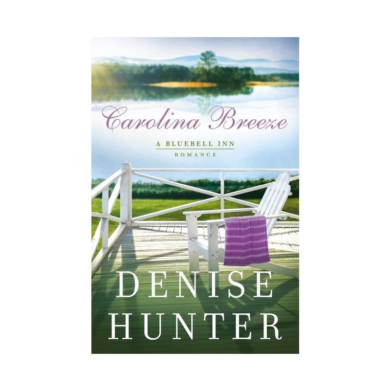 Carolina Breeze - (Bluebell Inn Romance) by Denise Hunter (Paperback), 1 of 2