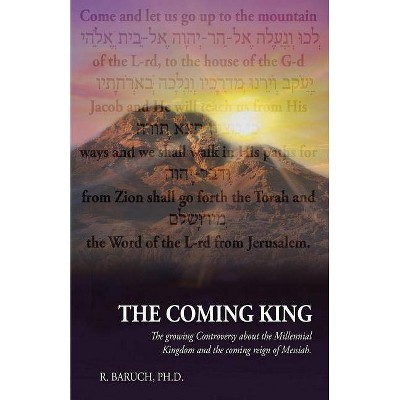 The Coming King - by  R Baruch (Paperback)