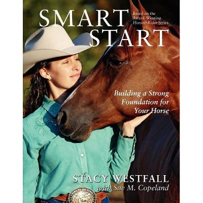 Smart Start - by  Stacy Westfall & Sue M Copeland (Paperback)