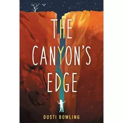 The Canyon's Edge - by  Dusti Bowling (Hardcover)