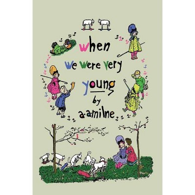 When We Were Very Young (Winnie-the-Pooh) - by  A A Milne (Paperback)