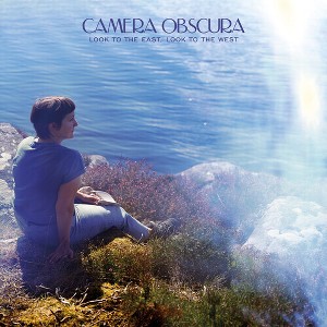 Camera Obscura - Look to the East, Look to the West - 1 of 1