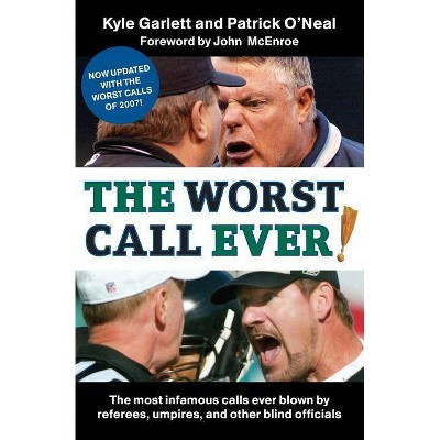  The Worst Call Ever! - by  Kyle Garlett & Patrick O'Neal (Paperback) 