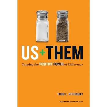 Us + Them - (Leadership for the Common Good) by  Todd L Pittinsky (Hardcover)