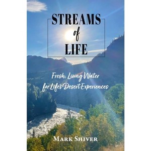 Streams of Life - by  Mark Shiver (Paperback) - 1 of 1