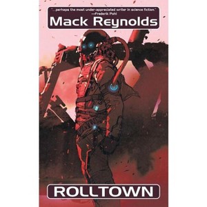 Rolltown - by  Mack Reynolds (Paperback) - 1 of 1