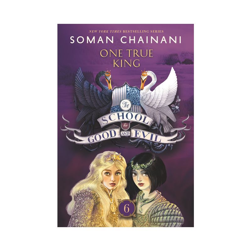 The School for Good and Evil #6: One True King - by Soman Chainani, 1 of 2