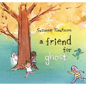 A Friend for Ghost - by  Suzanne Kaufman (Hardcover) - 1 of 1