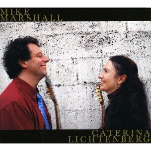 Mike Marshall & Caterina Lichtenberg - Mike Marshall and Caterina Lichtenberg (CD) - 1 of 1