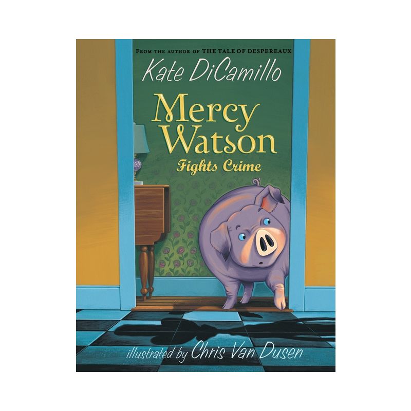Mercy Watson Fights Crime ( Mercy Watson) (Paperback) - by Kate DiCamillo, 1 of 4