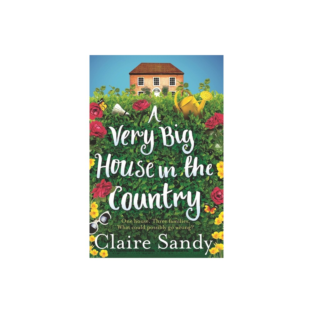 A Very Big House in the Country - by Claire Sandy (Paperback)