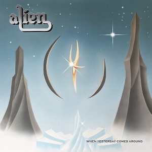 Alien - When Yesterday Comes Around (CD) - 1 of 1